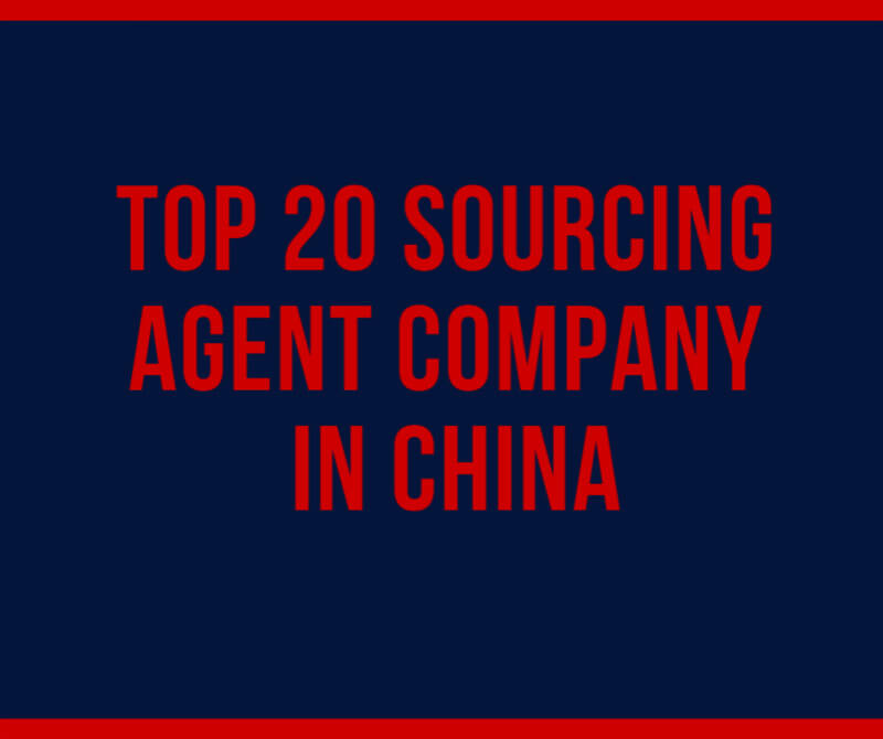 TOP 20 Sourcing Agent Company In China