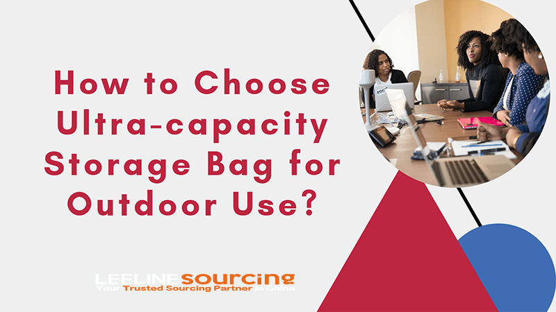 How to Choose Ultra capacity Storage Bag for Outdoor Use 1