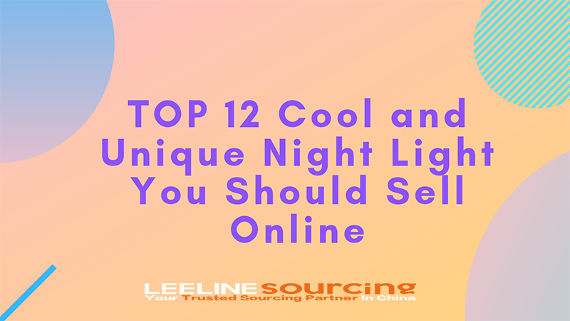 TOP 12 Cool And Unique Night Light You Should Sell Online