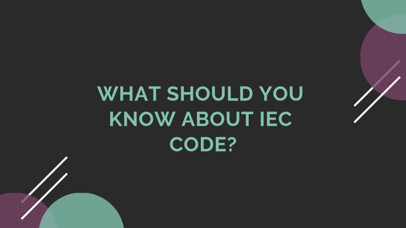 What should you know about IEC code