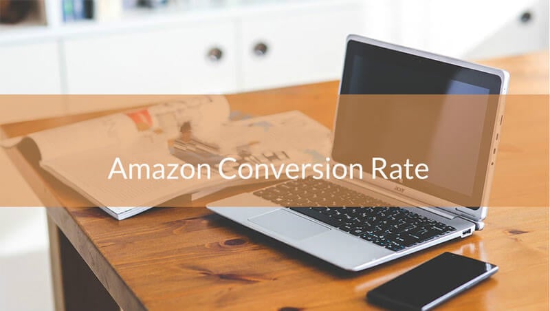 How to Increase Conversion Rate on Amazon？ 1