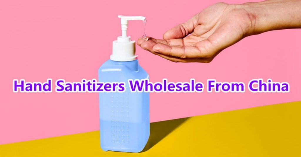 Hand Sanitizers Wholesale From China