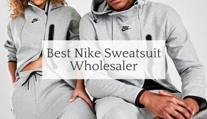 Top 10 Wholesale Nike Sweat Suits Suppliers