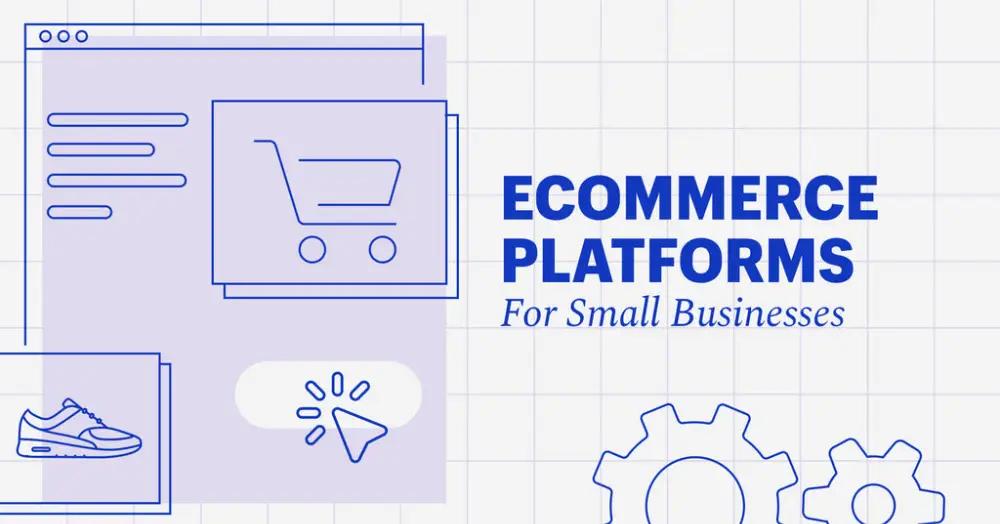 Best Ecommerce Platforms For Small Business