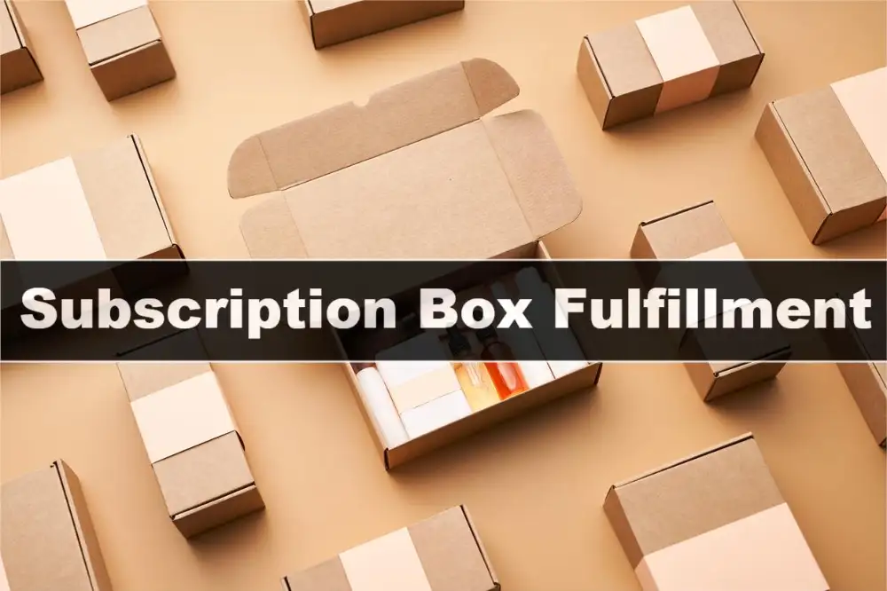 The Benefit of Subscription Box Fulfillment