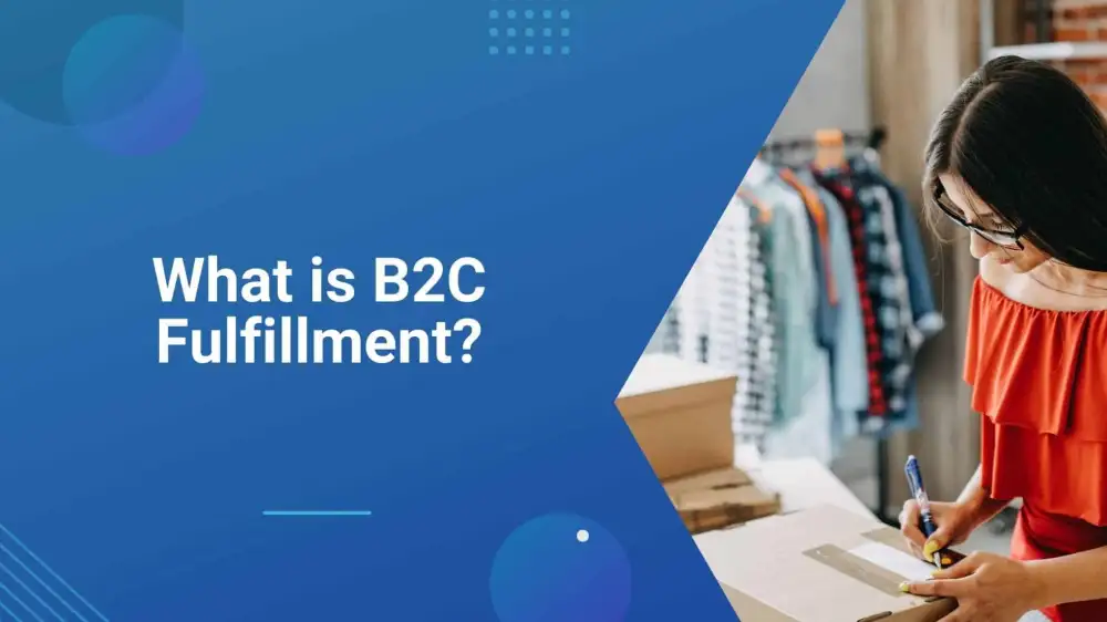 What is B2C fulfillment