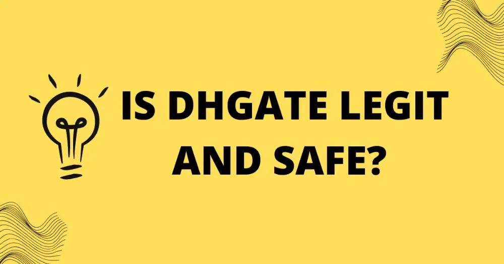 Is DHgate Safe