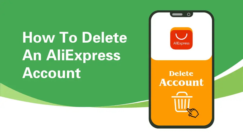 How To Delete An AliExpress Account