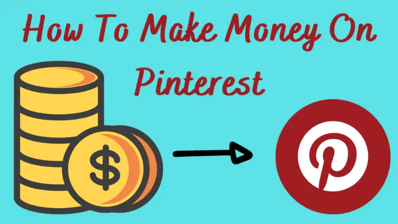 How To Make Money On Pinterest