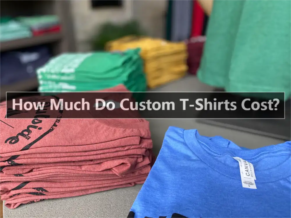 How Much Do Custom T-Shirts Cost