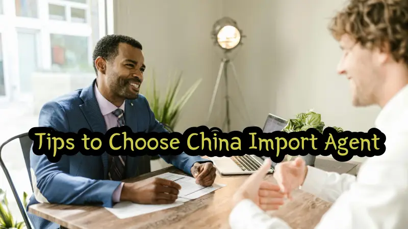 How To Choose A Chinese Import -- Export Agent For Importing Goods?