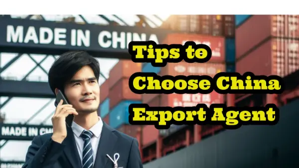 5 Important Considerations Before Selecting A China Export Agent