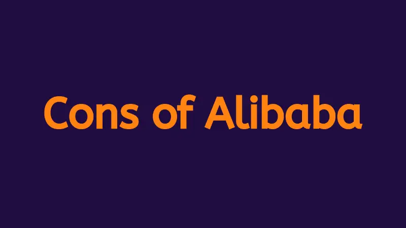 Pros And Cons Of Choosing Alibaba  