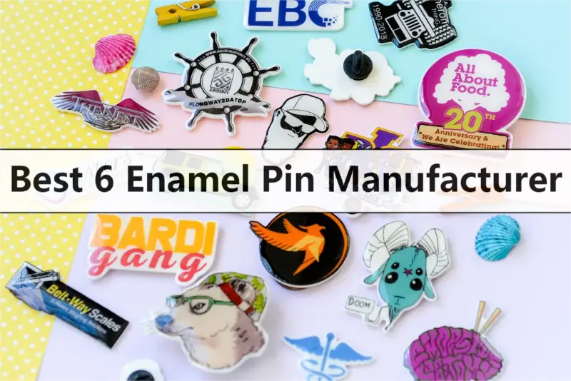 Best 6 Enamel Pin Manufacturer Detailed Review 2024 1603