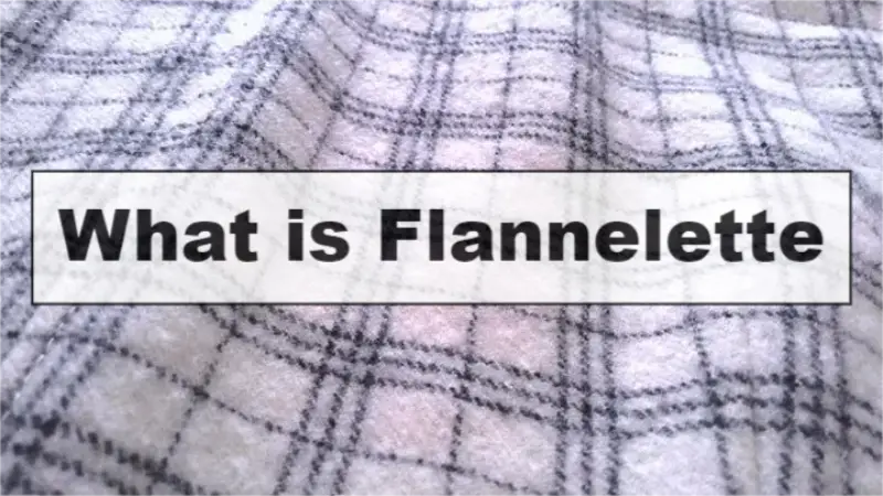 What is Flannelette
